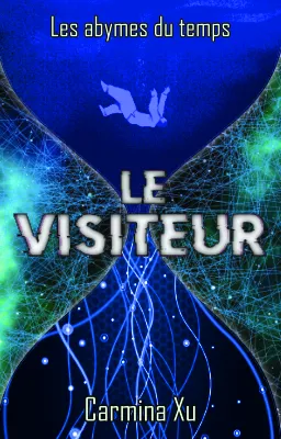 Le Visiteur - Les abymes du temps
