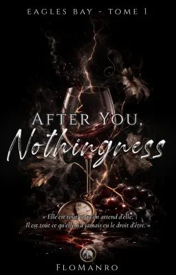 EAGLES BAY - TOME 1 | AFTER YOU, NOTHINGNESS