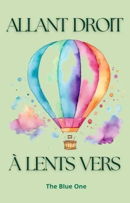 Allant droit, à lents vers