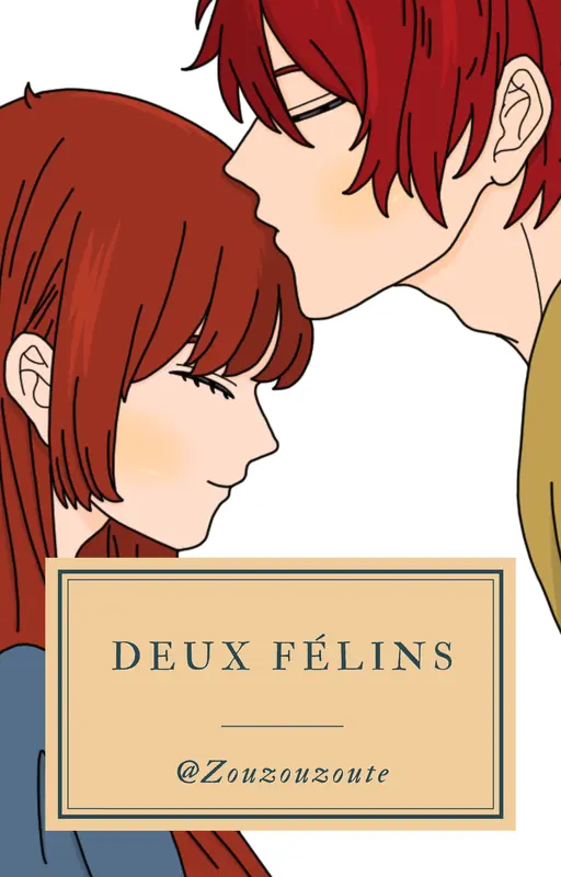 Deux félins (Tome 1) [terminé]