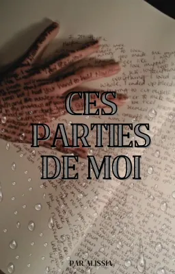 | Ces parties de moi