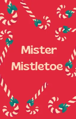 Mister Mistletoe