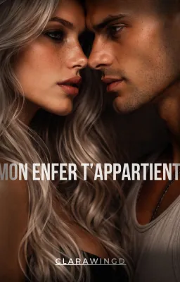 Mon enfer t’appartient.