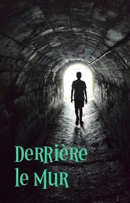 Derrière le Mur