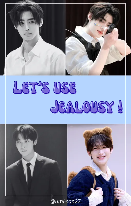 Let's use jealousy!