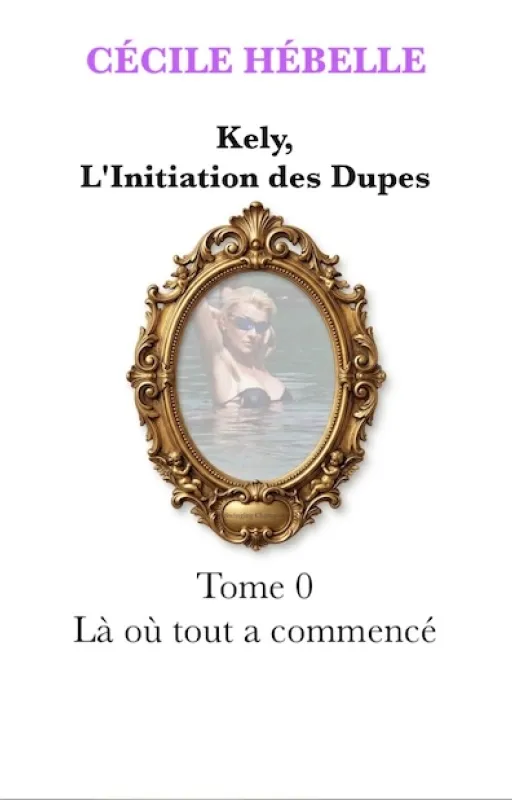 Kely, L'éducation des dupes