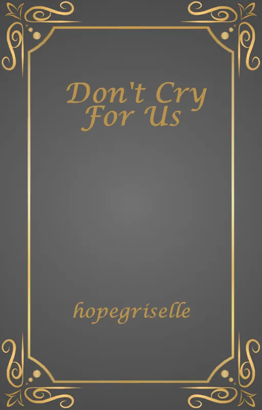 Don't Cry For Us