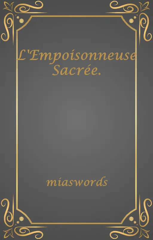 L'Empoisonneuse Sacrée.