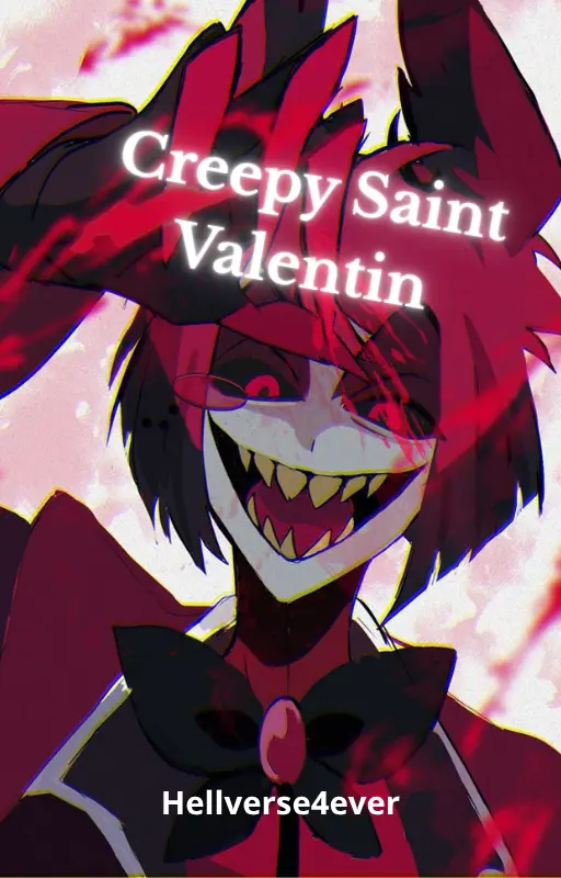 Creepy Saint Valentin [Yandere Alastor x Charlie OS]