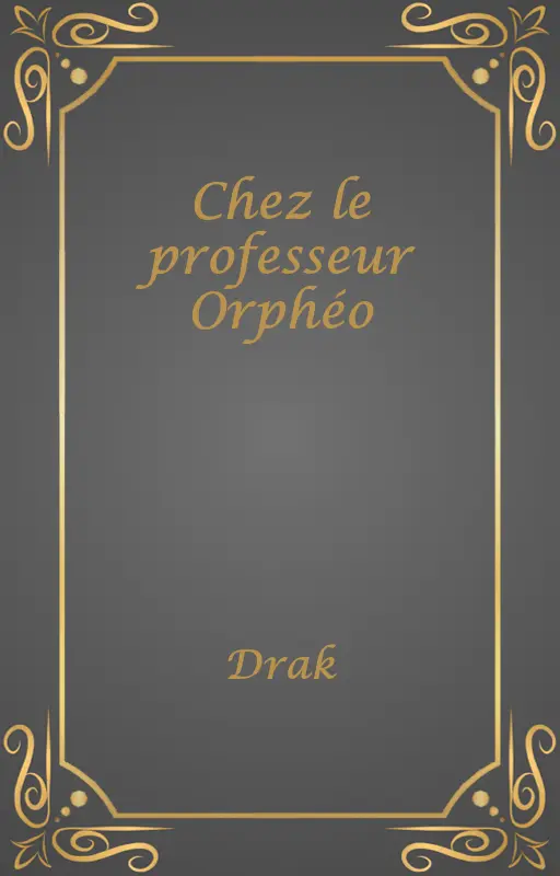 Chez le professeur Orphéo