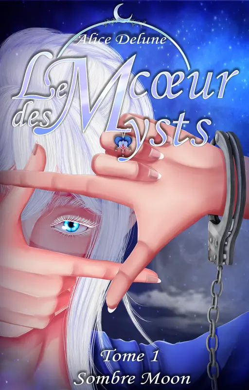 Le Coeur des Mysts - Tome 1 : Sombre Moon