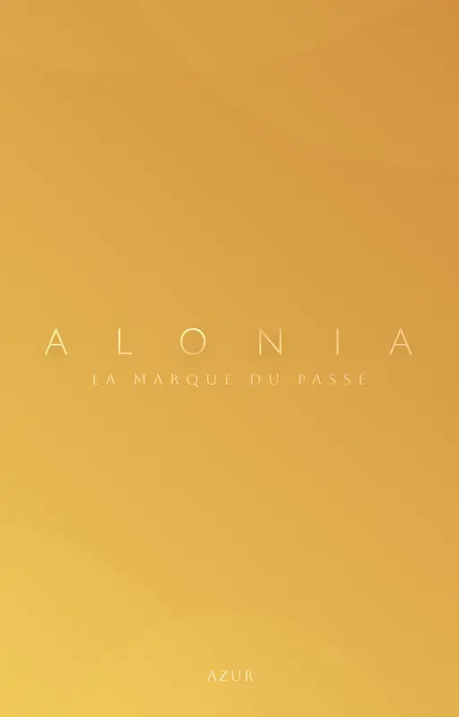 Alonia: La Marque du Passé