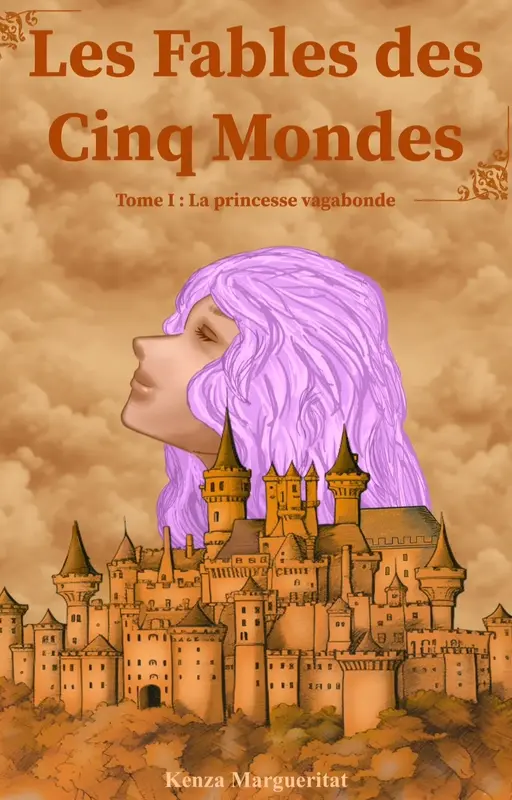 Les Fables des Cinq Mondes - Tome I : La princesse vagabonde
