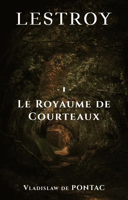 LESTROY - T1 : Le Royaume de Courteaux