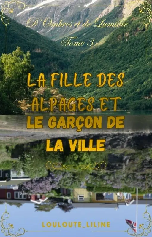 La Fille des Alpages et le Garçon de la Ville [D'Ombres et de Lumière, Tome 3]