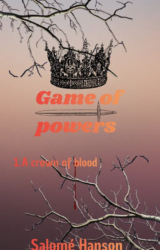 Game of powers - A crown of blood tome 1