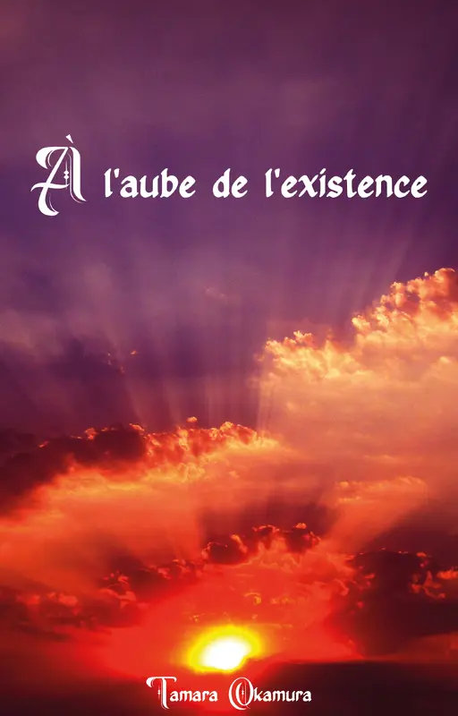 À l'aube de l'existence