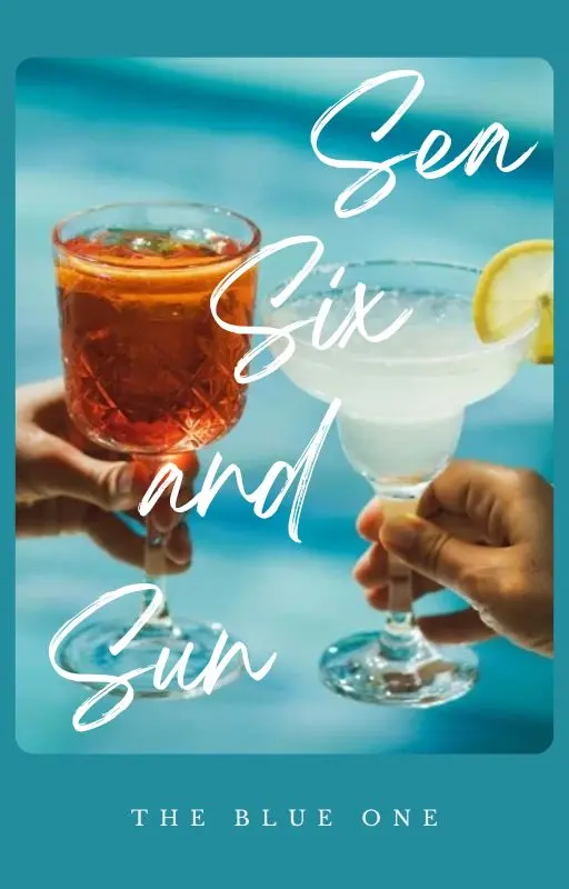 Sea, six and sun