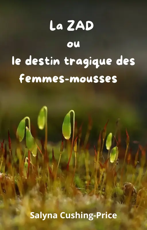 La ZAD ou le destin tragique des femmes-mousses