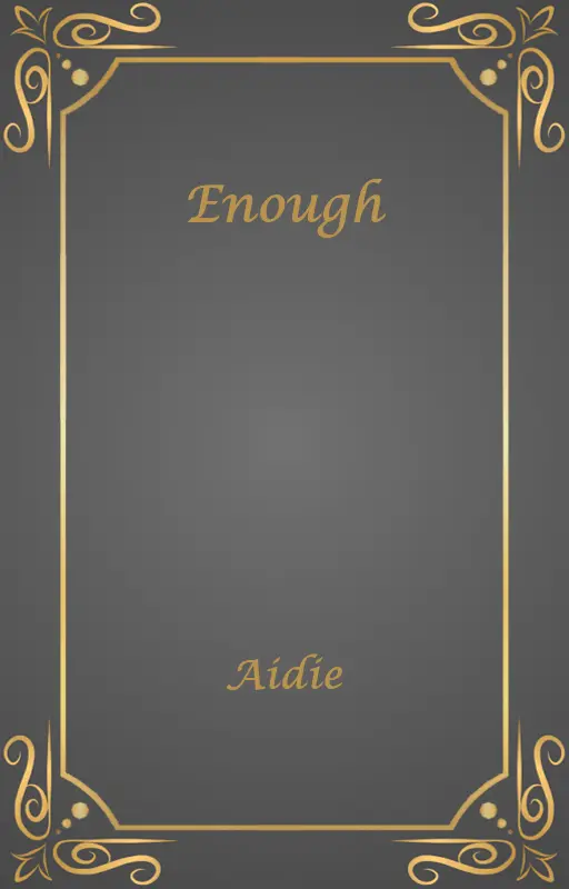 Enough
