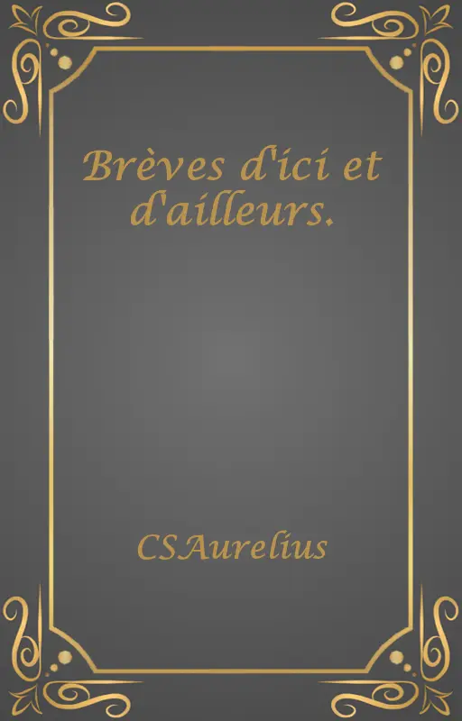 Brèves d'ici et d'ailleurs.