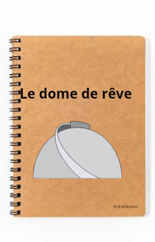 Le dôme de rêve