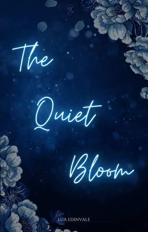 The Quiet Bloom