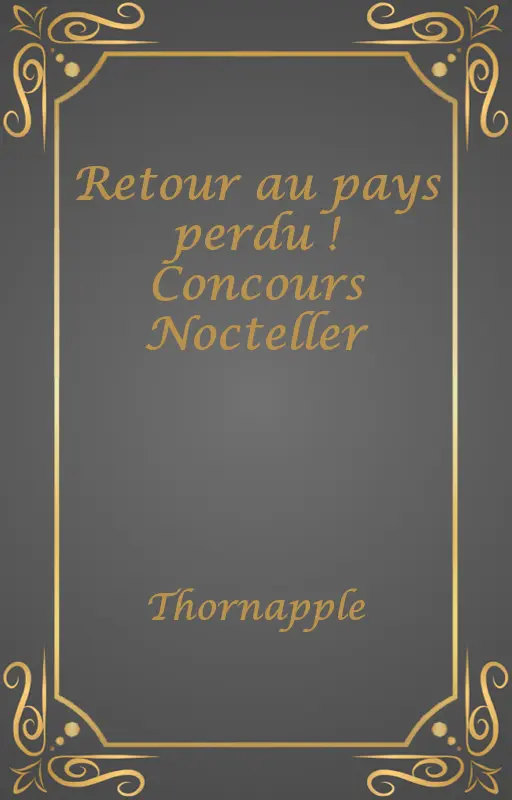 Retour au pays perdu ! Concours Nocteller