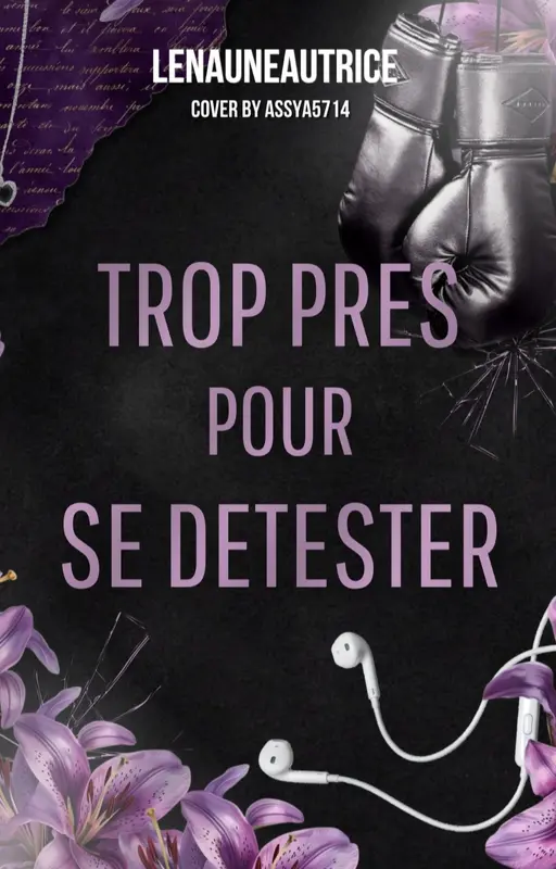 Trop près pour se détester