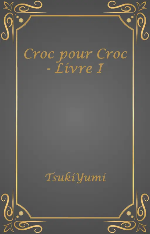 Croc pour Croc - Livre I