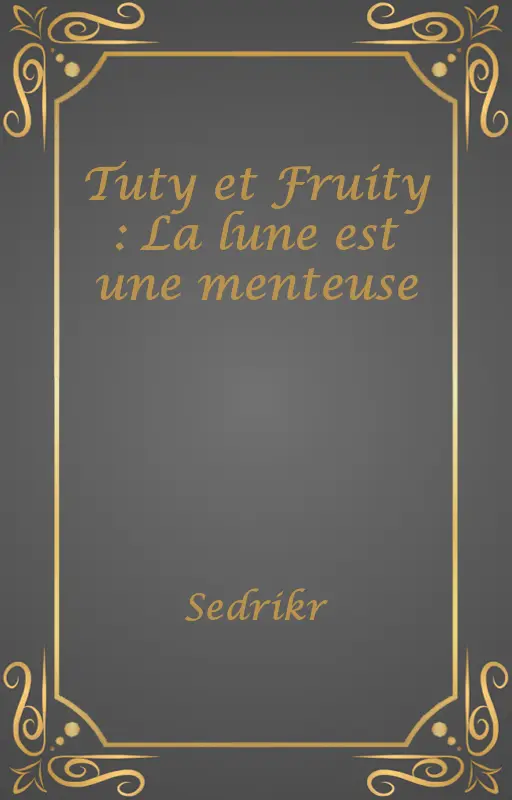 Tuty et Fruity : La lune est une menteuse