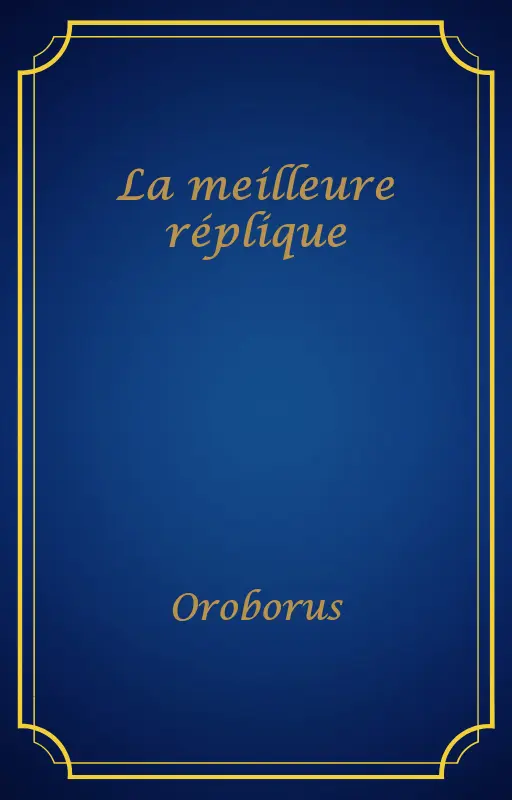 La meilleure réplique