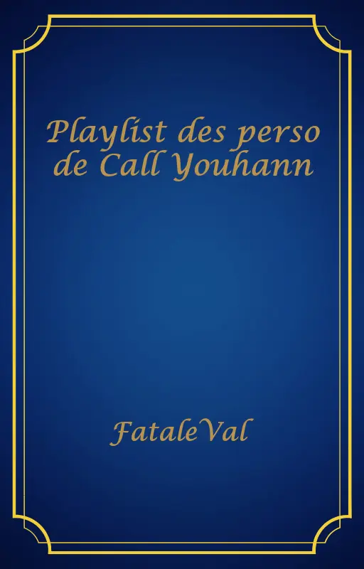 Playlist des perso de Call Youhann
