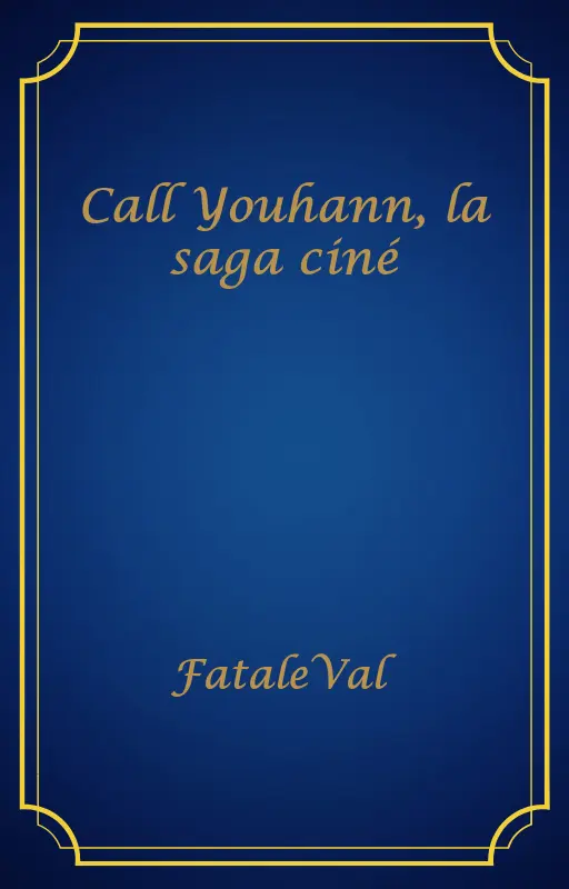 Call Youhann, la saga ciné