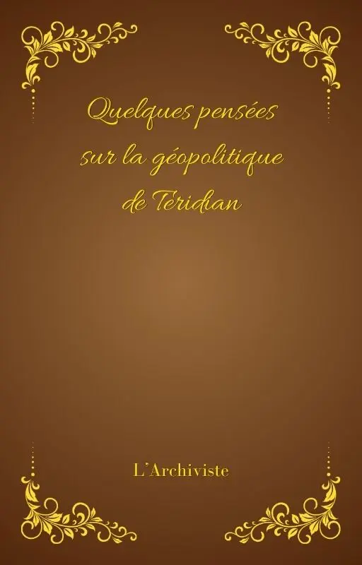 Quelques pensées sur la géopolitique de Teridian