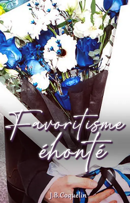 • Favoritisme éhonté •
