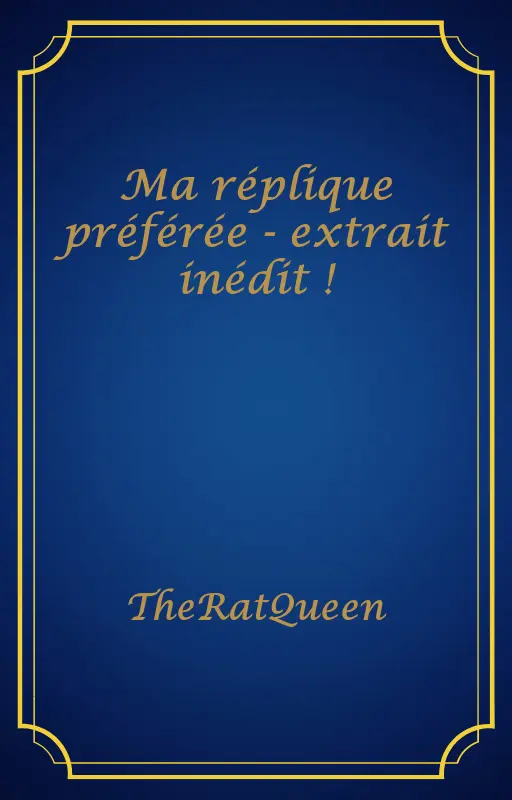 Ma réplique préférée - extrait inédit !