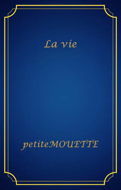 La vie