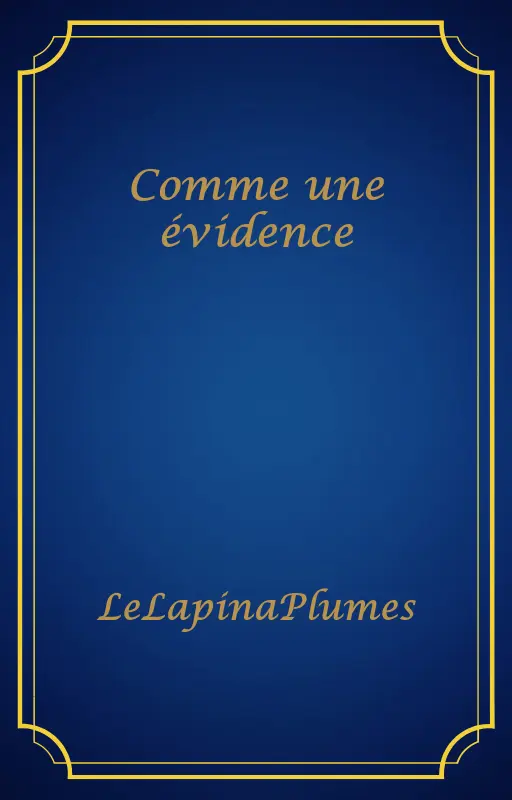 Comme une évidence