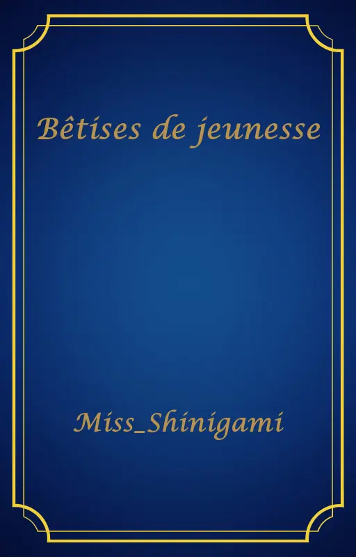 Bêtises de jeunesse