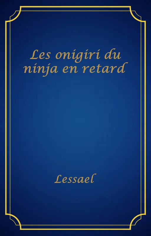 Les onigiri du ninja en retard