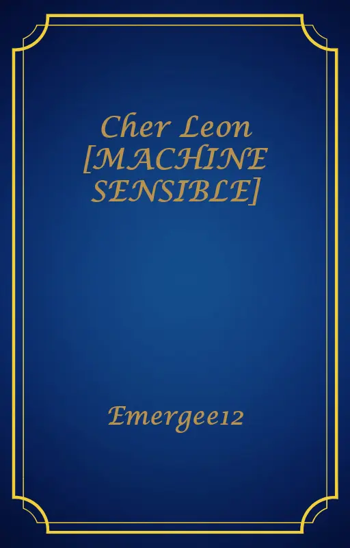 Cher Leon [MACHINE SENSIBLE]