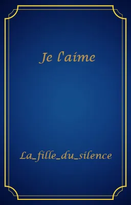 Je l'aime
