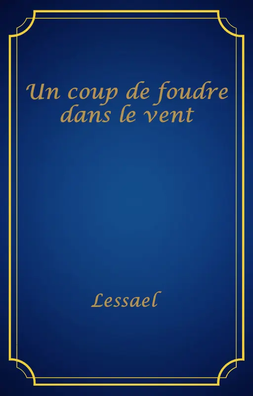 Un coup de foudre dans le vent