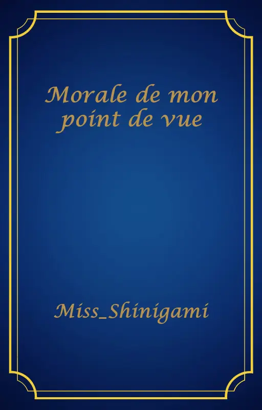 Morale de mon point de vue