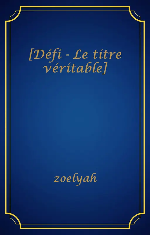 [Défi - Le titre véritable]