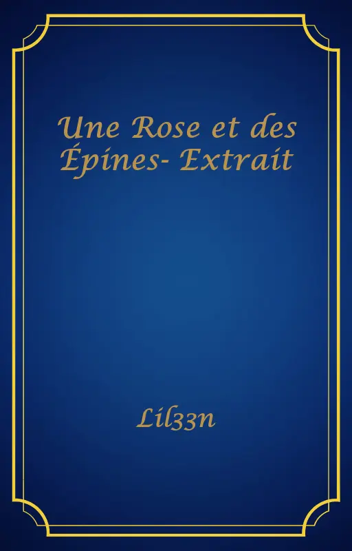Une Rose et des Épines- Extrait