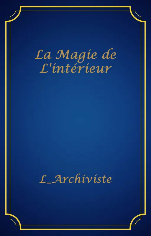 La Magie de L'intérieur