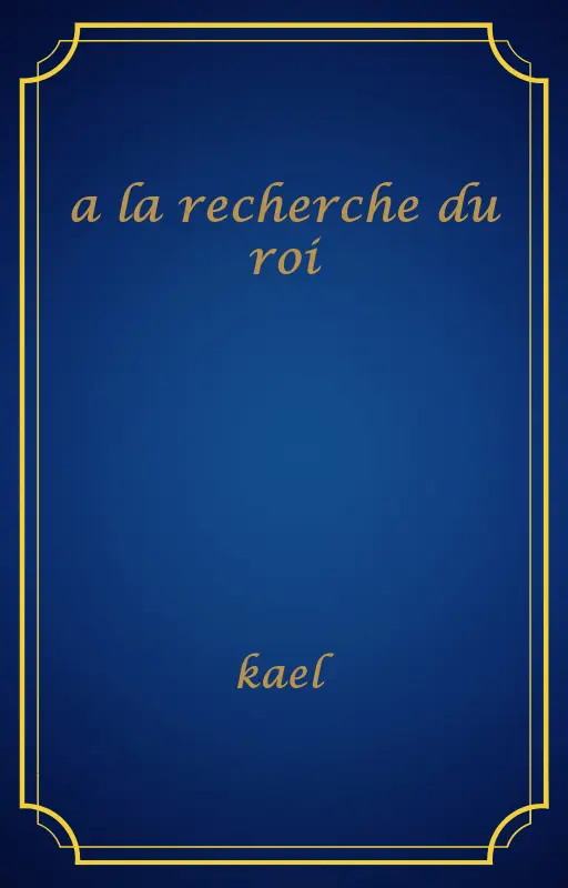 a la recherche du roi