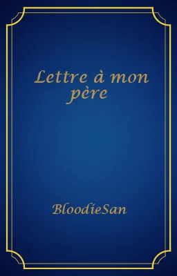 Lettre à mon père